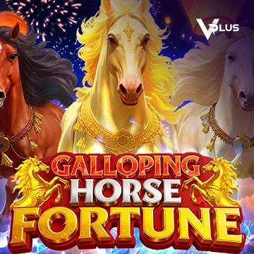 Vplus : Galloping Horse Fortune - BETPLAY138