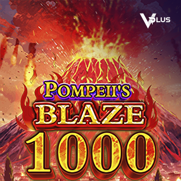 Vplus : Pompeii``s Blaze 1000 - BETPLAY138