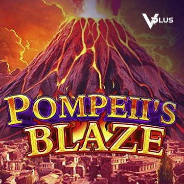 Vplus : Pompeil Blaze - BETPLAY138