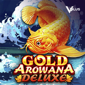 Vplus : Gold Arowana Deluxe - BETPLAY138